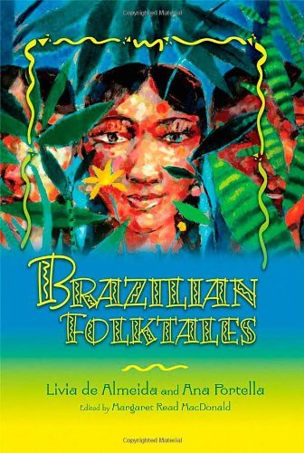Brazilian Folktales (World Folklore Series) (English Edition) 
