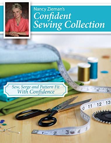 Nancy Zieman's Confident Sewing Collection: Sew, Serge and Fit With Confidence