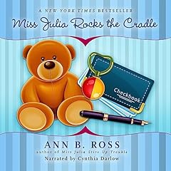 Miss Julia Rocks the Cradle Audiolibro Por Ann B. Ross arte de portada