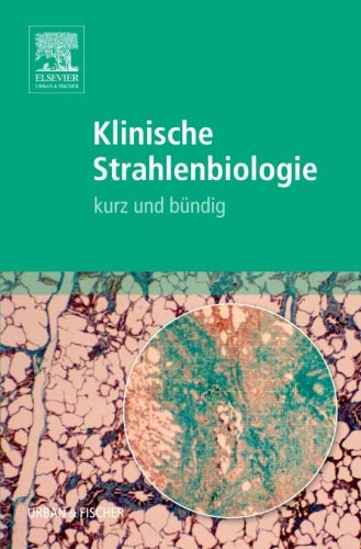Klinische Strahlenbiologie: Kurz und Bündig