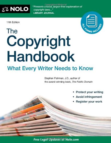 The Copyright Handbook: What Every Writer Needs to Know