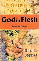 God in Flesh Revised and Expanded 1567225667 Book Cover