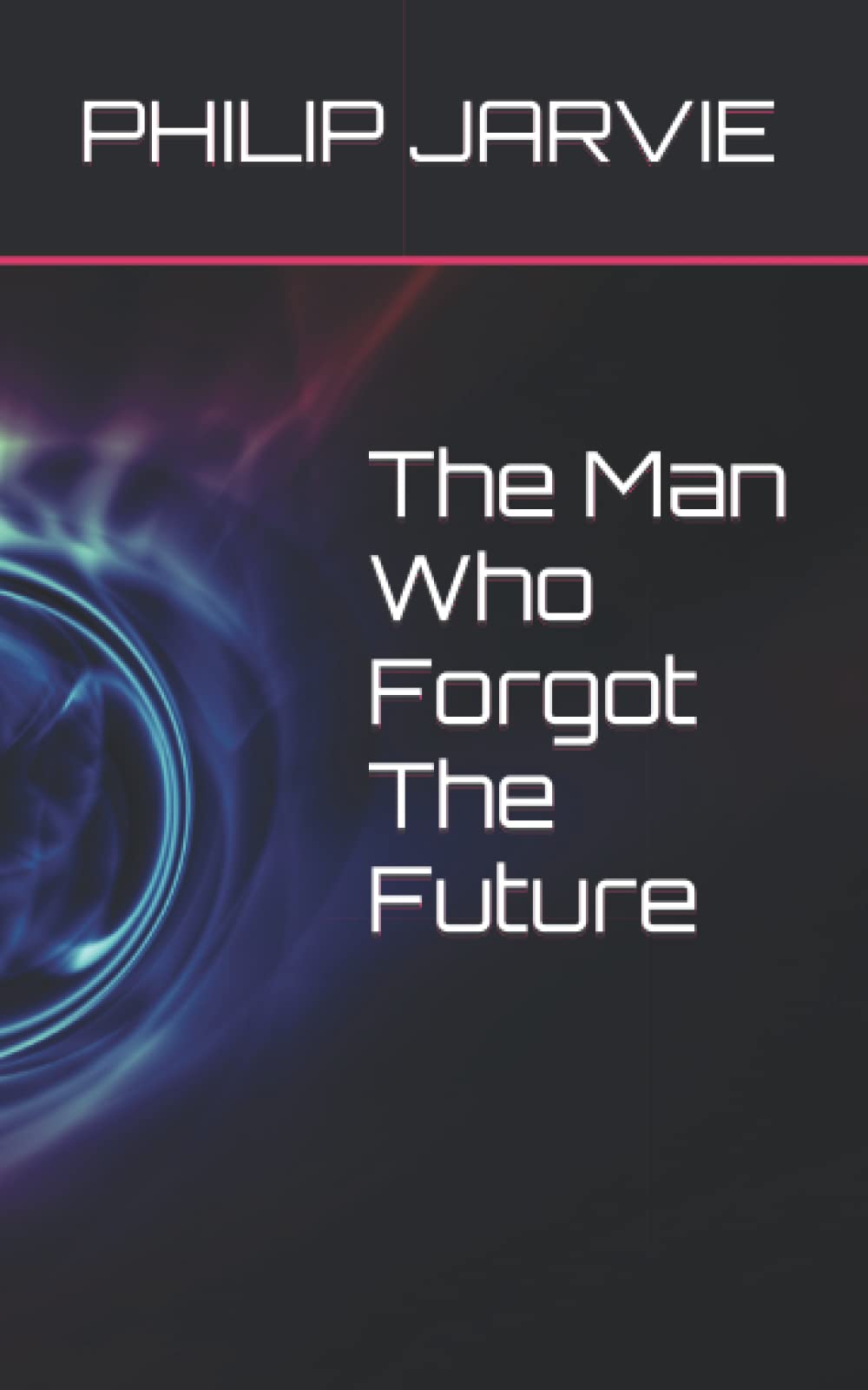 The Man Who Forgot The Future