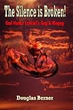 The Silence is Broken!: God Hooks Ezekiel's Gog & Magog