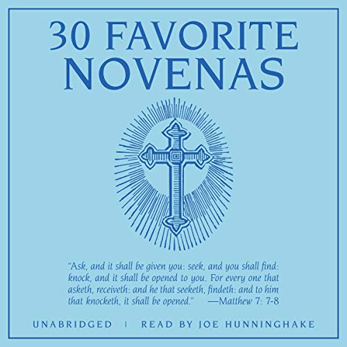Thirty Favorite Novenas by The Benedictine Convent of Clyde Missouri episode artwork