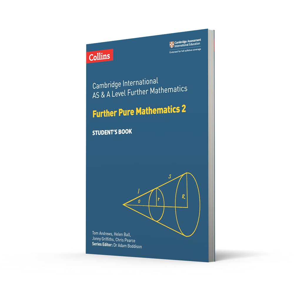 Cambridge International AS and A Level Further Mathematics Further Pure Mathematics 2 Student Book (Cambridge International Examinations)