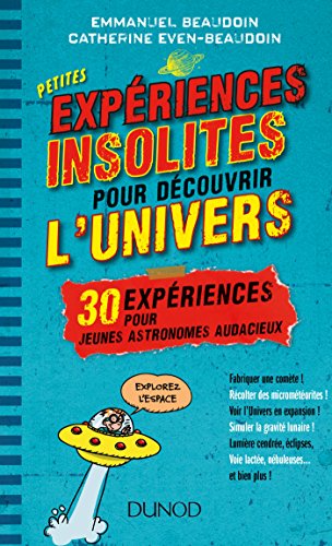 Télécharger Petites expériences insolites pour découvrir l'univers - 30 expériences pour jeunes astronomes au Livre PDF Gratuit