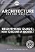 Beginner's Guide: How to Become an Architect (Architecture Career Guide)