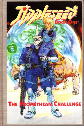 Appleseed: The Promethean Challenge/Book One 1560600039 Book Cover