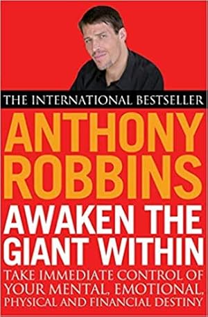 Awaken The Giant Within How to Take Immediate Control of Your Mental Emotional Physical and Financial Life Paperback 2 Jan 2001