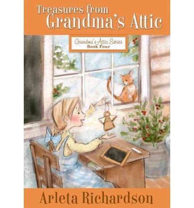 Treasures from Grandma's Attic (Grandma's Attic Series)