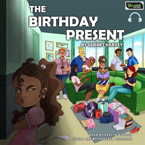 The Birthday Present by Ghenet Harvey episode artwork