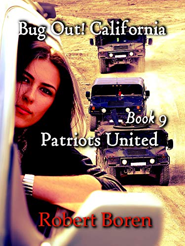 Bug Out California Book 9 Patriots United Ebook Boren Robert Amazon Ca Kindle Store