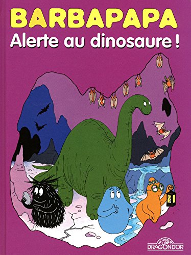 Barbapapa - Alerte au dinosaure ! (10) (French Edition)