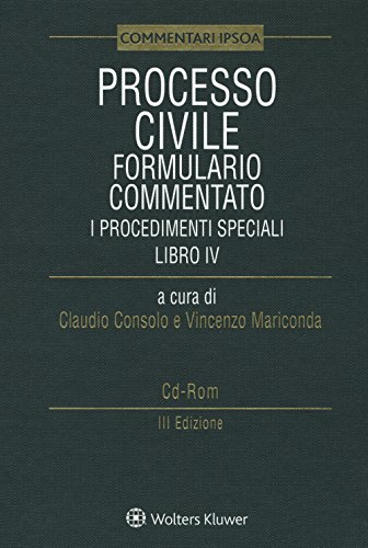  Processo civile. Formulario commentato: i procedimenti speciali. Con aggiornamento online. Con CD-ROM