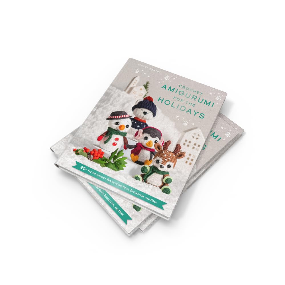 Crochet Amigurumi for the Holidays: 20 FESTIVE CHRISTMAS CROCHET PATTERNS FOR GIFTS, DECORATION AND MORE