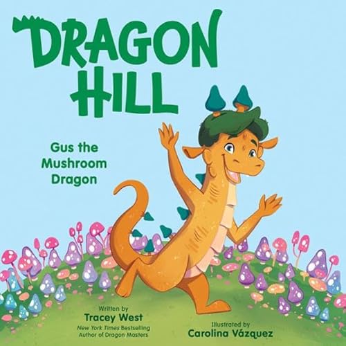 Gus the Mushroom Dragon Audiolibro Por Tracey West, Carolina Vázquez - illustrator arte de portada