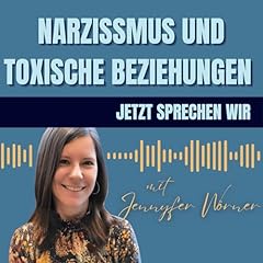 Narzissmus und toxische Beziehungen - jetzt sprechen wir Titelbild