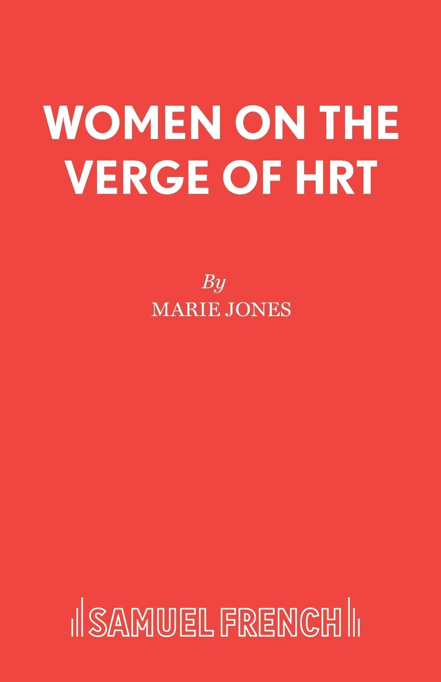 Women on the Verge of HRT (Acting Edition S.)