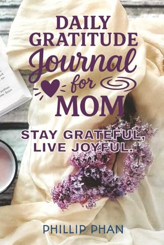 Daily Gratitude Journal for Mom: Meaningful gratitude for a balan...