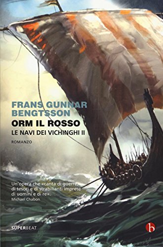 Orm il rosso. Le navi dei vichinghi (Vol. 2)