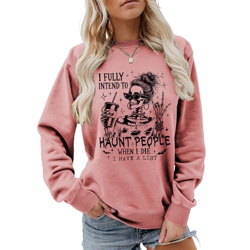 MLZHAN I Fully Intend To Haunt People When I Die Women Halloween Sweatshirt Funny Female Skeleton Coffee Cup print Tops (XX-Large,Rose Gold) MLZHAN I Fully Intend To Haunt People When I Die Women Halloween Sweatshirt Funny Female Skeleton Coffee Cup print Tops (XX-Large,Rose Gold)