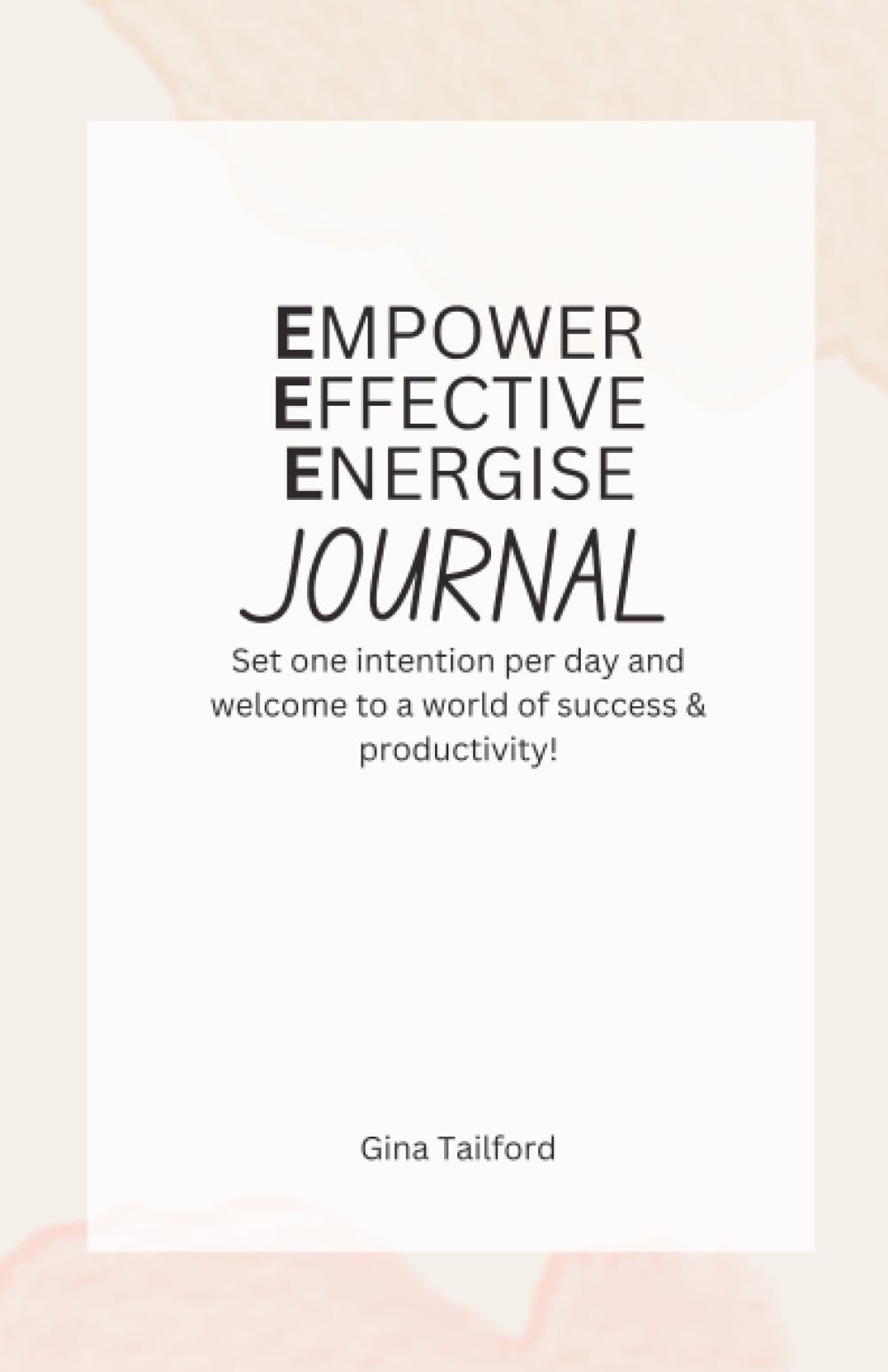 Independently published Empower, Effective, Energise Journal