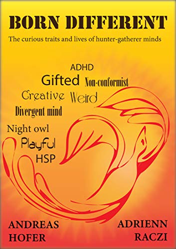 Born Different : The curious traits and lives of hunter-gatherer minds by [Andreas Hofer, Adrienn Raczi]