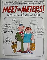 Meet the Meters!: A serious treatise on how to understand the metric system 0345252462 Book Cover