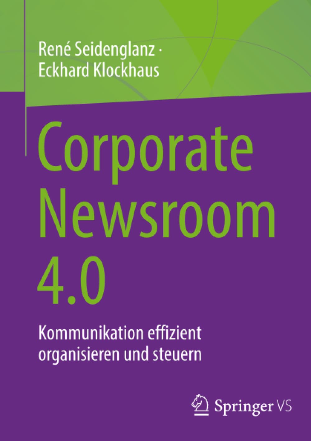 Corporate Newsroom 4.0: Kommunikation effizient organisieren und steuern