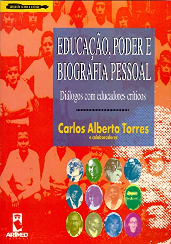 Educação, poder e biografia pessoal: diálogos com educadores críticos