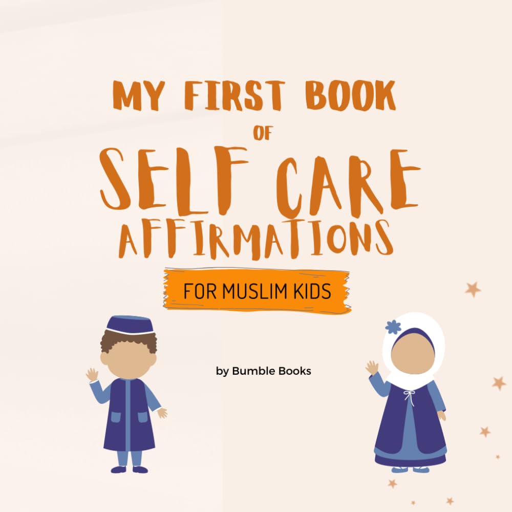 My First Book of Self Care Affirmations for Muslim Kids