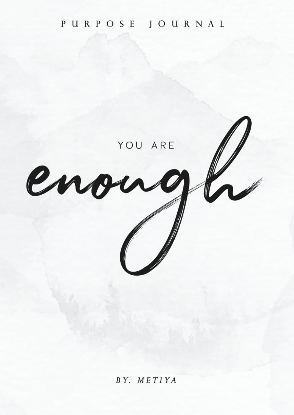 The Purpose Journal: You Are Enough