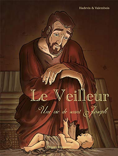 Télécharger Le veilleur : Une vie de saint Joseph PDF Ebook En Ligne
