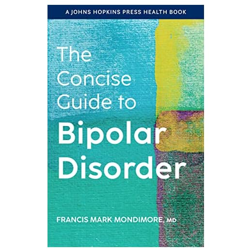 The Concise Guide to Bipolar Disorder (A Johns Hopkins Press Health Book)