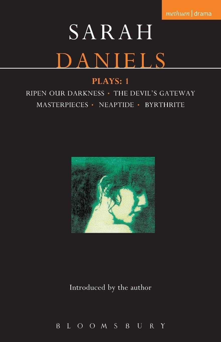 Daniels Plays: 1: Ripen Our Darkness; The Devil's Gateway; Masterpiece; Neapt.