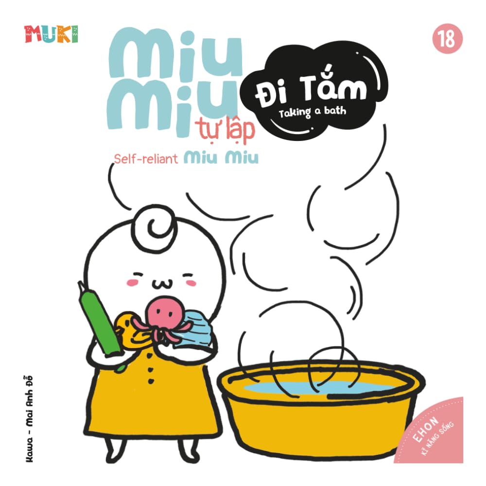 Self-Reliant Miu Miu, Taking a Bath!: A Bilingual Vietnamese-English Children's Book on Personal Hygiene, Bath Time Safety, and Building Independence ... Miu Miu - Bilingual Vietnamese-English)