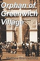 Orphan of Greenwich Village 1522057315 Book Cover