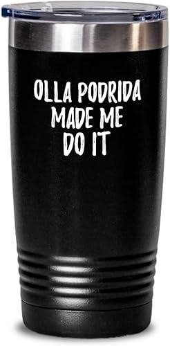 Olla Podrida Made Me Do It Tumbler Funny Foodie Present Idea Insulated Cup With Lid Black 20 Oz