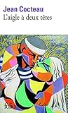  L\'Aigle à deux têtes de Cocteau. Jean (1973) Poche