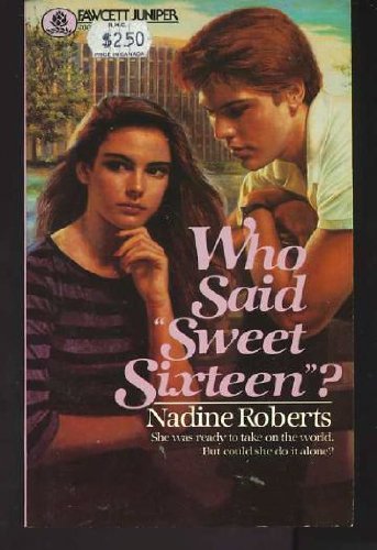 Who Said ''Sweet Sixteen''?