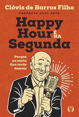 Happy Hour é na Segunda: Porque na sexta fica tarde demais