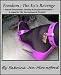 Femdom : The Ex's Revenge : Forced Feminization, Femdom, Chastity & Slavery (Femdom : Female Dominationm, Forced Feminization, Chastity & Slavery)