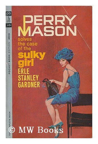 The Case of the Sulky Girl B000CDDH64 Book Cover
