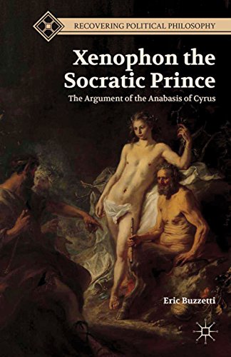 Xenophon the socratic prince: the argument of the anabasis of cyr…