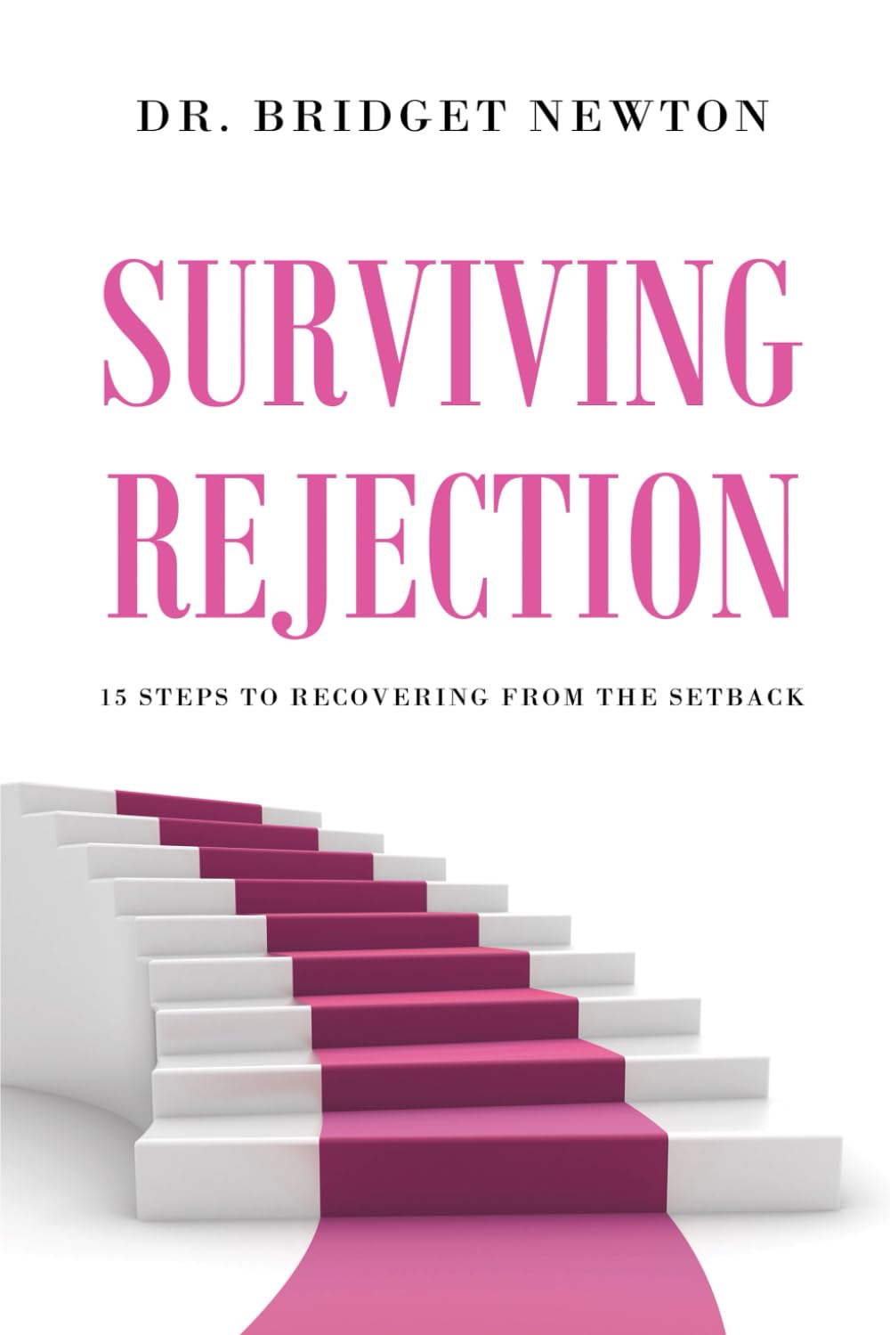 Surviving Rejection: 14 Steps to Recovering from the Setback