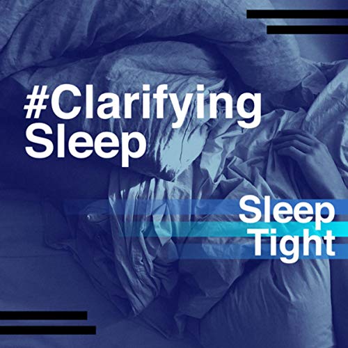 Clarifying Sleep Sleep Tight Digital Music