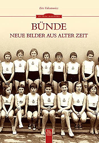 Preisvergleich Produktbild Bünde: Neue Bilder aus alter Zeit