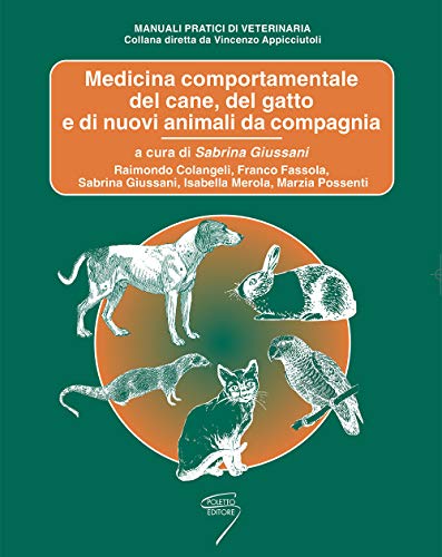 Medicina comportamentale del cane, del gatto e di nuovi animali da compagan