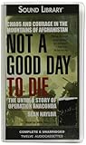 Not A Good Day To Die: The Untold Story Of Operation Anaconda